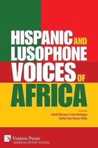 bokomslag Hispanic and Lusophone Voices of Africa