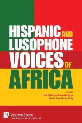 bokomslag Hispanic and Lusophone Voices of Africa