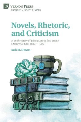 bokomslag Novels, Rhetoric, and Criticism