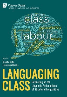 bokomslag Languaging Class: Reflecting on the Linguistic Articulations of Structural Inequalities