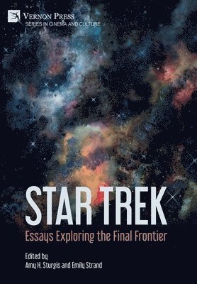 bokomslag Star Trek: Essays Exploring the Final Frontier