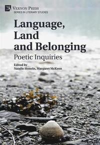 bokomslag Language, Land and Belonging: Poetic Inquiries