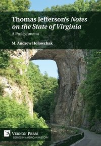 bokomslag Thomas Jefferson's 'Notes on the State of Virginia': A Prolegomena
