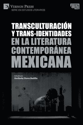 bokomslag Transculturación y trans-identidades en la literatura contemporánea mexicana