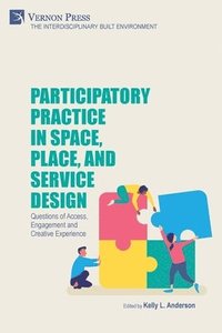 bokomslag Participatory Practice in Space, Place, and Service Design
