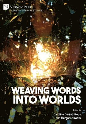 bokomslag Weaving Words into Worlds