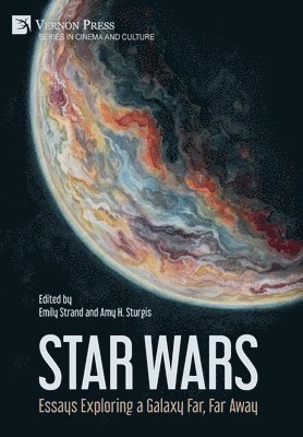 bokomslag Star Wars: Essays Exploring a Galaxy Far, Far Away