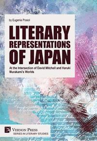 bokomslag Literary Representations of Japan: At the Intersection of David Mitchell and Haruki Murakami's Worlds