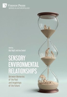 bokomslag Sensory Environmental Relationships: Between Memories of the Past and Imaginings of the Future