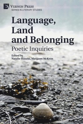 Language, Land and Belonging: Poetic Inquiries 1