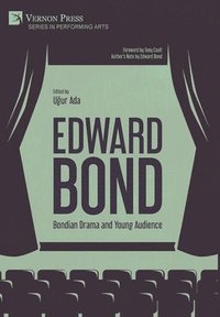 bokomslag Edward Bond: Bondian Drama and Young Audience