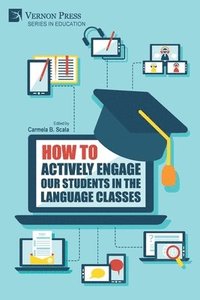 bokomslag How to Actively Engage Our Students in the Language Classes