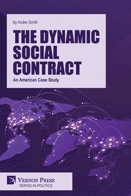 Andre Smith - Dynamic Social Contract: An American Case Study, Häftad