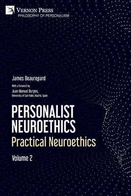 bokomslag Personalist Neuroethics: Practical Neuroethics. Volume 2