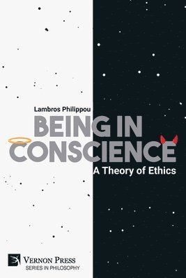 Being in Conscience: A Theory of Ethics 1