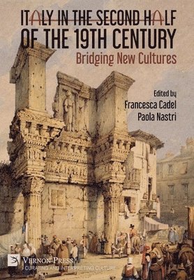 Italy in the Second Half of the 19th Century: Bridging New Cultures 1