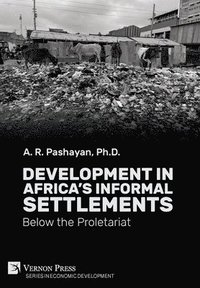 bokomslag Development in Africa's Informal Settlements: Below the Proletariat