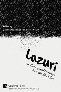 bokomslag Lazuri: An Endangered Language from the Black Sea