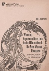 bokomslag Women's Representations from Radical Naturalism to the New Woman Response
