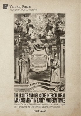 Frank Jacob - Jesuits and Religious Intercultural Management in Early Modern Times, Inbunden