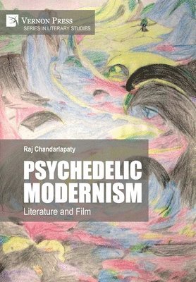 bokomslag Psychedelic Modernism: Literature and Film