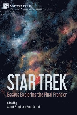 bokomslag Star Trek: Essays Exploring the Final Frontier