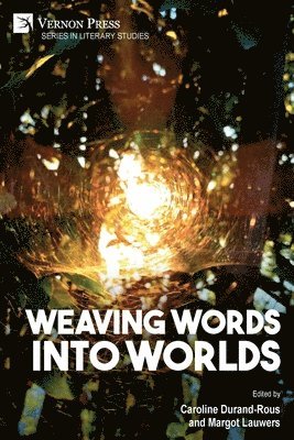 Chloé Angué, Wes Berry, Anne Cirella-Urrutia, Asis De, Stephen Greenfield, Hoffmann Catherine, David Latour, David Lloyd, Maxime Petit, George Piggford, Peter Schulman, Adrian Tait, Keiko Takioto Miller, Caroline Durand-Rous, Margot Lauwers - Weaving Words into Worlds, Häftad