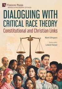 bokomslag Dialoguing with Critical Race Theory: Constitutional and Christian Links