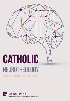 Catholic Neurotheology 1