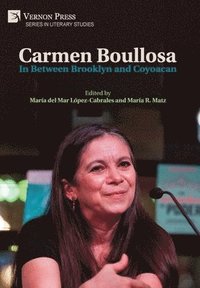 bokomslag Carmen Boullosa: In Between Brooklyn and Coyoacan