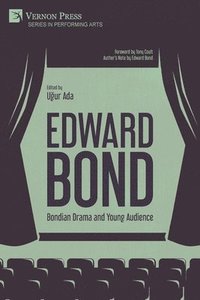 bokomslag Edward Bond: Bondian Drama and Young Audience