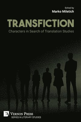 bokomslag Transfiction: Characters in Search of Translation Studies