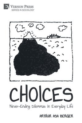 bokomslag CHOICES: Never-Ending Dilemmas in Everyday Life