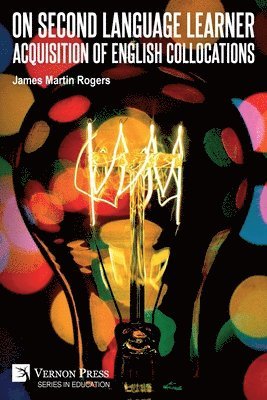 James Martin Rogers - On Second Language Learner Acquisition of English Collocations, Häftad