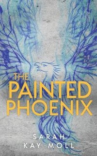 bokomslag The Painted Phoenix