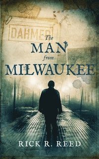 bokomslag The Man from Milwaukee