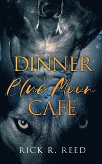 bokomslag Dinner at the Blue Moon Café