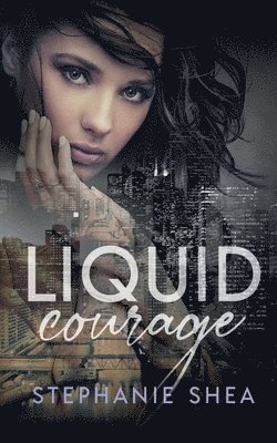 Liquid Courage 1