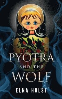 bokomslag Pyotra and the Wolf