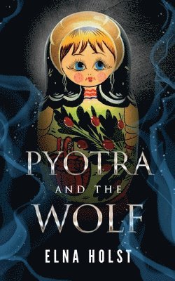 bokomslag Pyotra and the Wolf