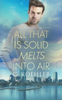 All that is Solid Melts into Air 1