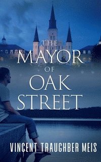 bokomslag The Mayor of Oak Street