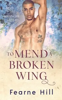 Fearne Hill - To Mend a Broken Wing, Häftad. Tillgänglighet: Lägg i varukorg