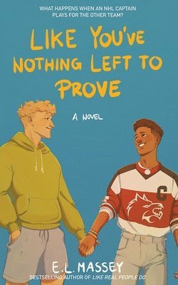 E L Massey - Like You've Nothing Left to Prove, Häftad
