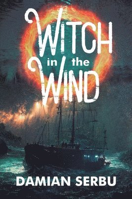 Damian Serbu - Witch in the Wind, Häftad. Tillgänglighet: Lägg i varukorg