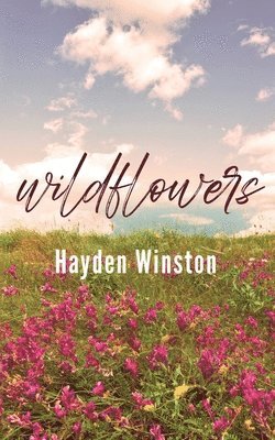 Hayden Winston - Wildflowers, Häftad
