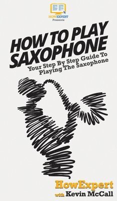 bokomslag How To Play Saxophone