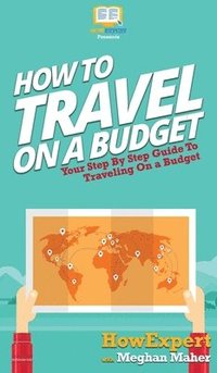 bokomslag How To Travel On a Budget