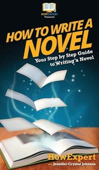 bokomslag How To Write a Novel