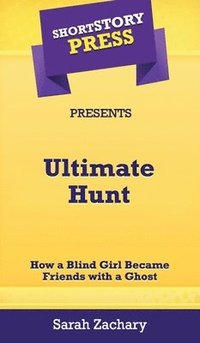 bokomslag Short Story Press Presents Ultimate Hunt